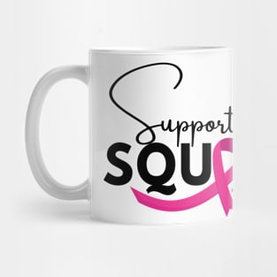 Support Squad - Breast cancer awareness Mug